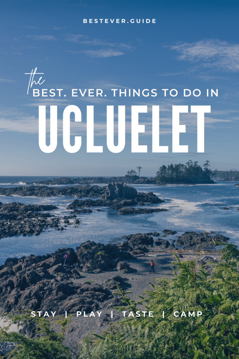 Best Things To Do In Ucluelet BestEver.Guide