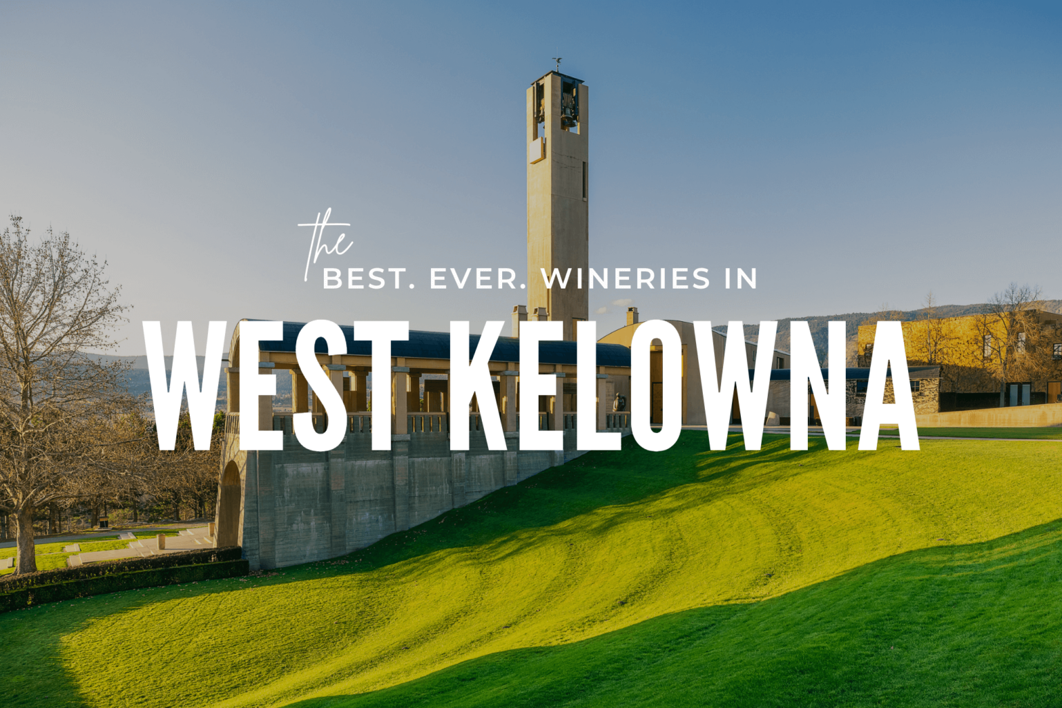 15 Best West Kelowna Wineries BestEver.Guide