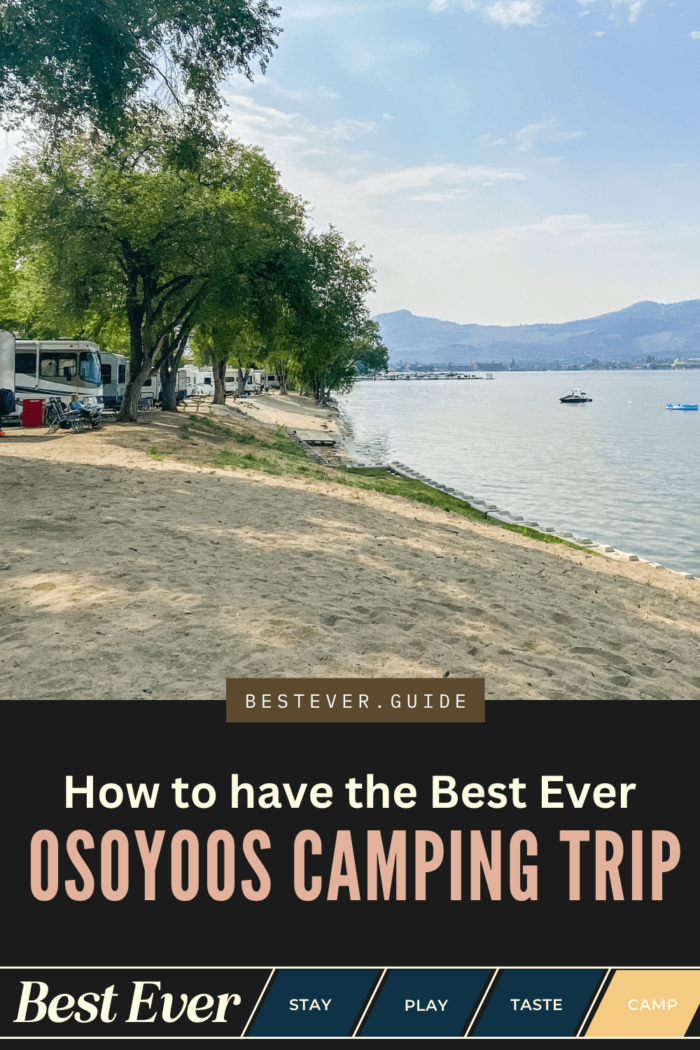 Best Ever Osoyoos Camping Trip BestEver.Guide
