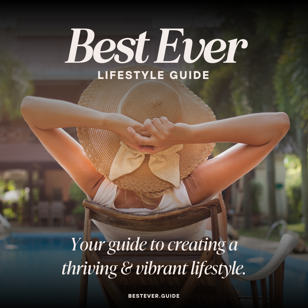 The Best Ever Lifestyle Guide - BestEver.Guide