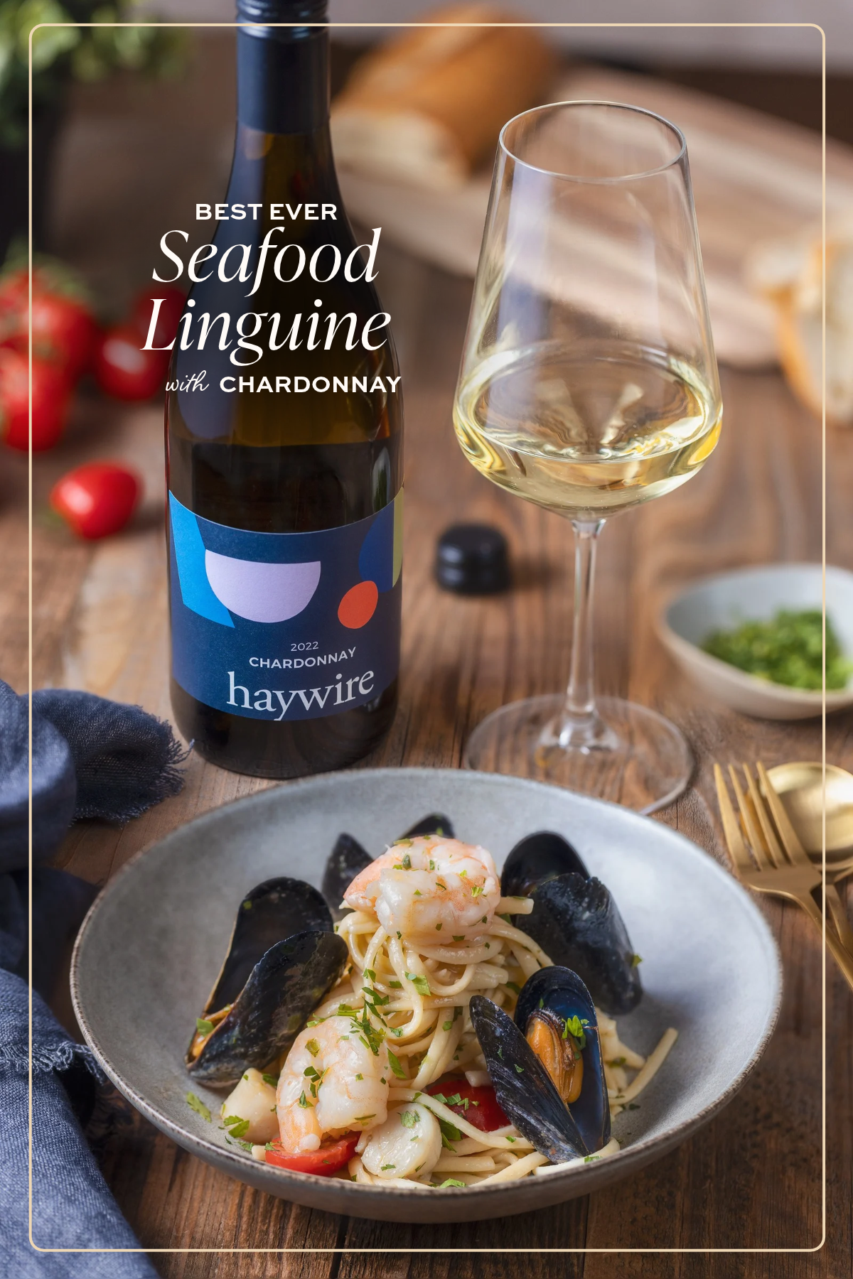 Best Ever Seafood Linguine With Haywire Chardonnay White Wine Best Ever Seafood Linguine With Haywire Chardonnay White Wine